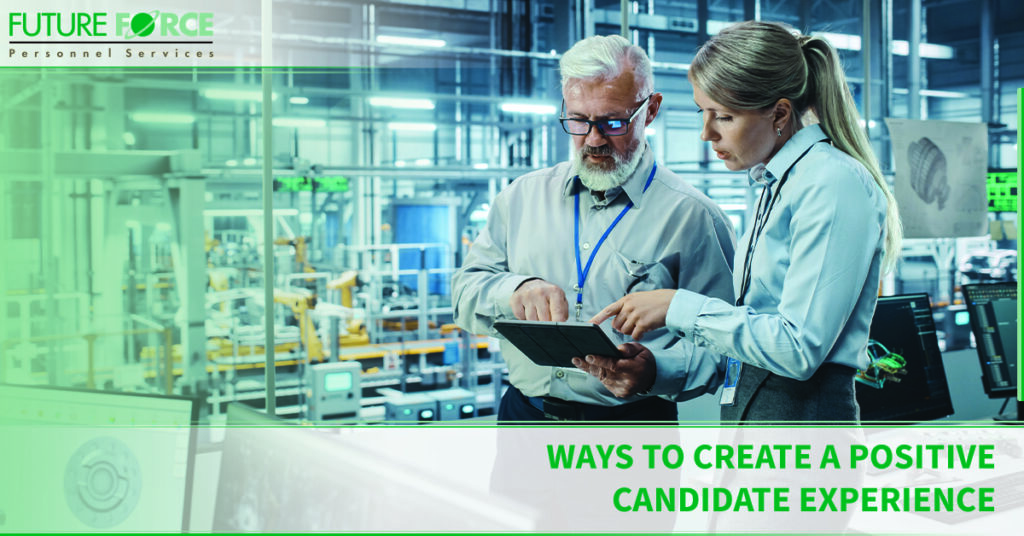 6 Ways to Create a Positive Candidate Experience | Future Force Personnel