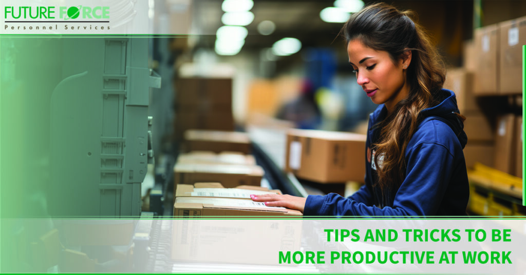 Tips and Tricks to Be More Productive at Work | Future Force Personnel