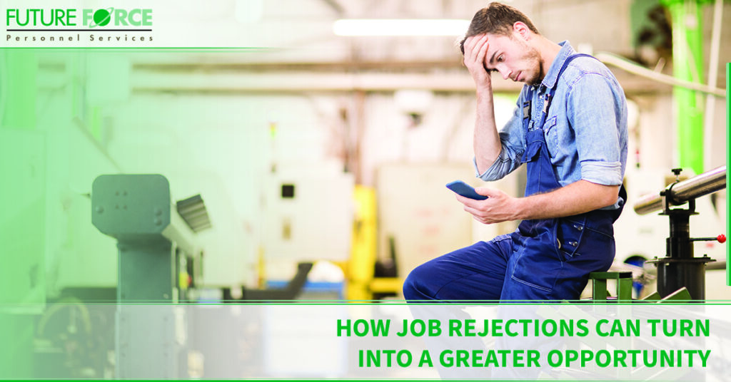 How Job Rejections Can Turn Into a Greater Opportunity | Future Force Personnel